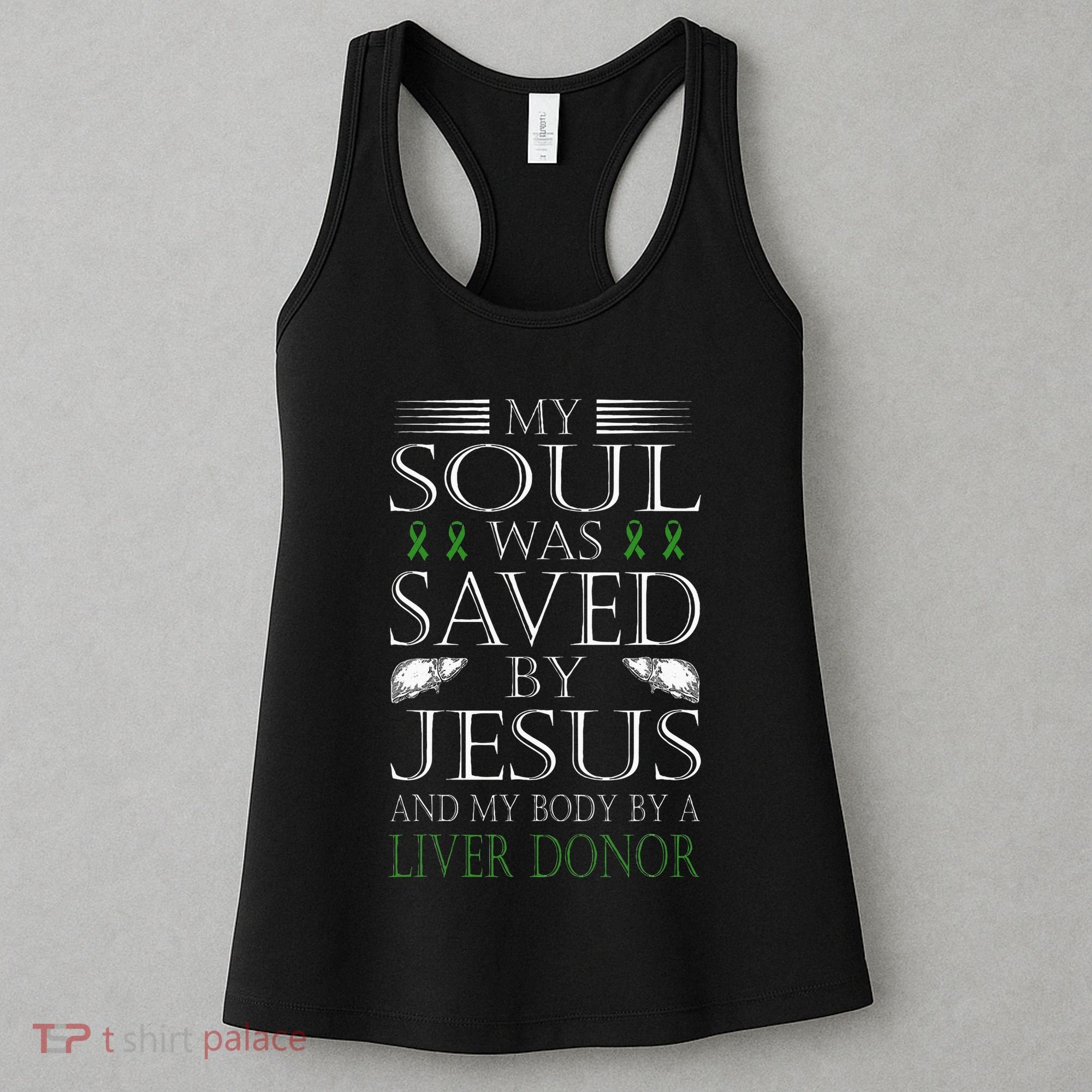 Funny Saved By Jesus And A Liver Donor Liver Transplant Women's Tank Top