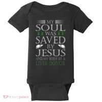 Funny Saved By Jesus And A Liver Donor Liver Transplant Baby Bodysuit thumb 0