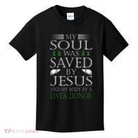 Funny Saved By Jesus And A Liver Donor Liver Transplant Kids T-Shirt thumb 0