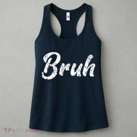 Fresh Seriously Bruh Brah Bro Dude Hip Hop Urban Slang Women's Tank Top thumb 3