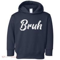 Fresh Seriously Bruh Brah Bro Dude Hip Hop Urban Slang Toddler Hoodie thumb 0