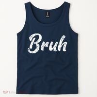 Fresh Seriously Bruh Brah Bro Dude Hip Hop Urban Slang Tank Top thumb 2