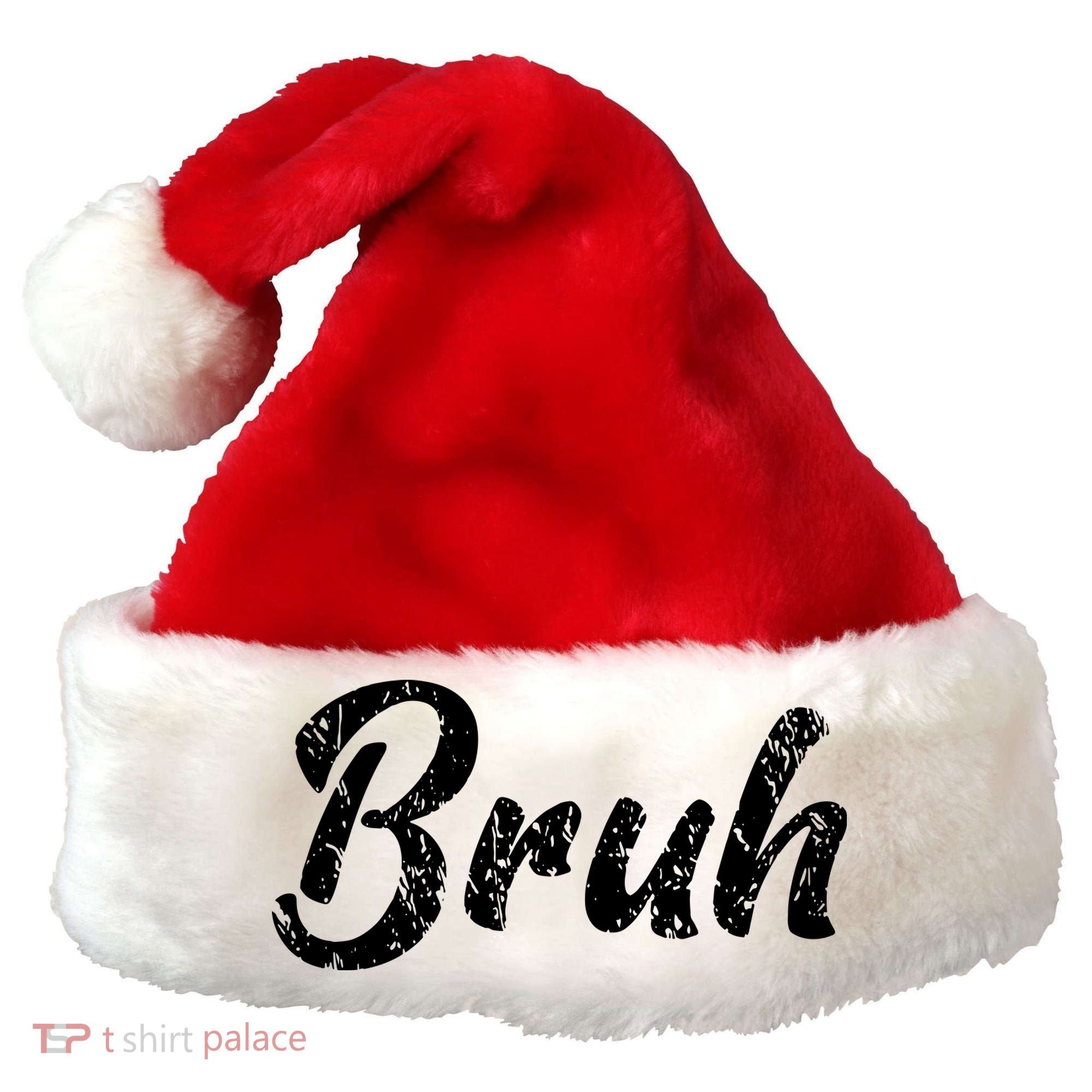 Fresh Seriously Bruh Brah Bro Dude Hip Hop Urban Slang Santa Hat