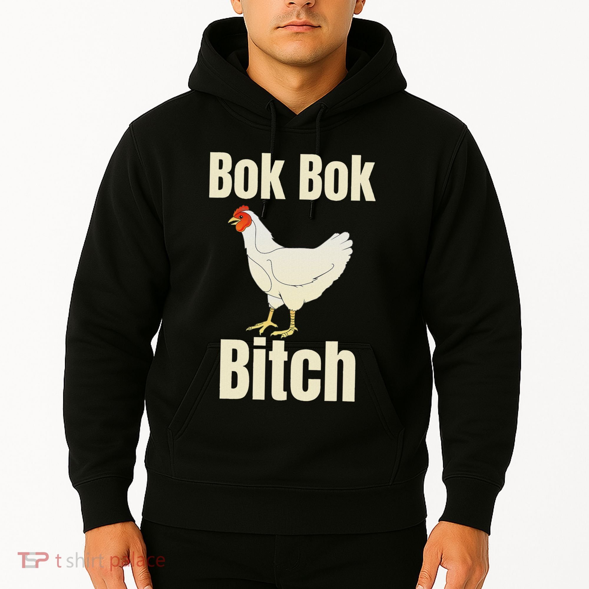 Funny Sarcastic Bok Bok Bitch Novelty Hoodie