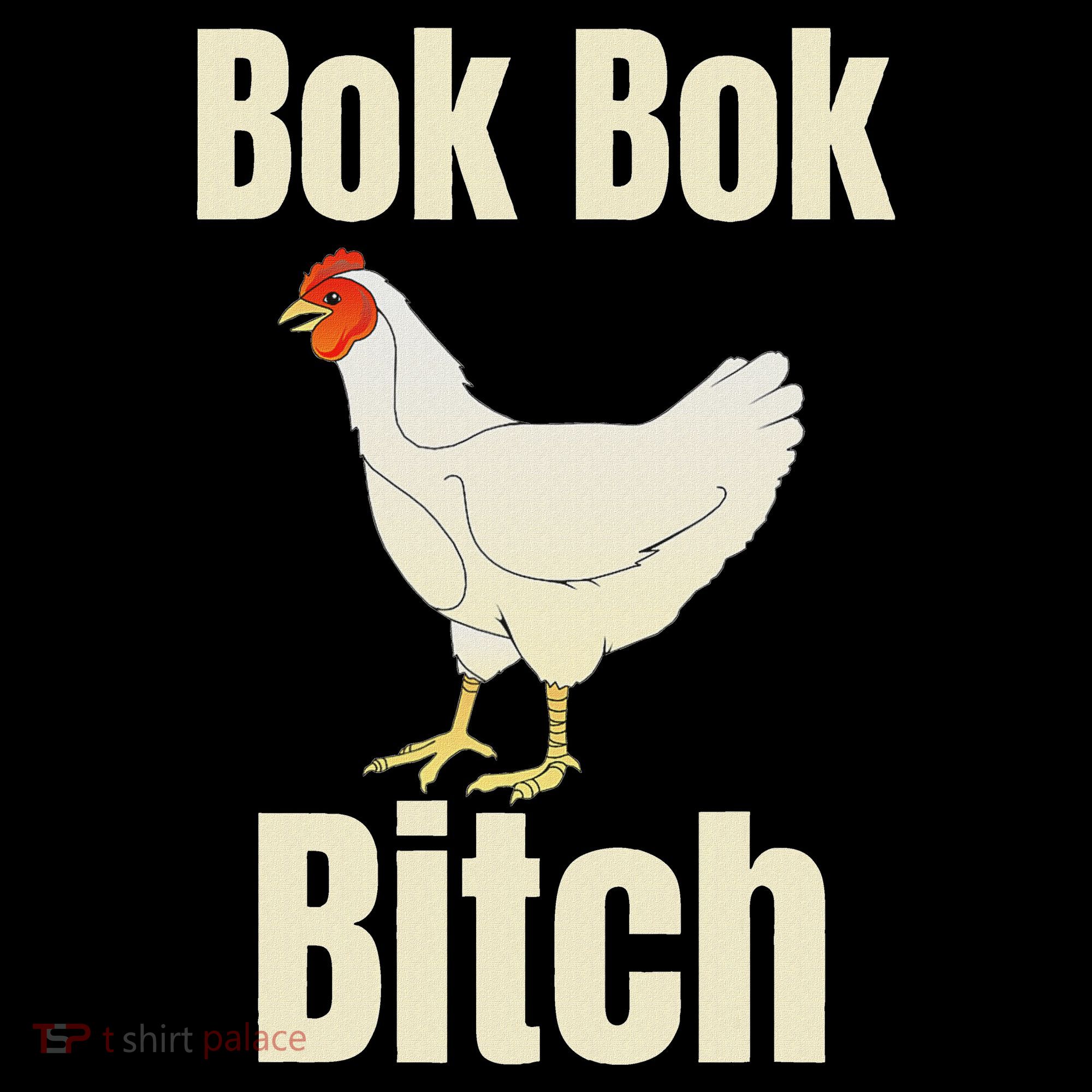 Funny Sarcastic Bok Bok Bitch Novelty Hoodie