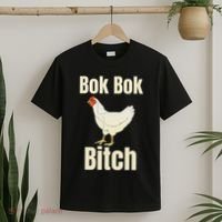 Funny Sarcastic Bok Bok Bitch Novelty T-Shirt thumb 2