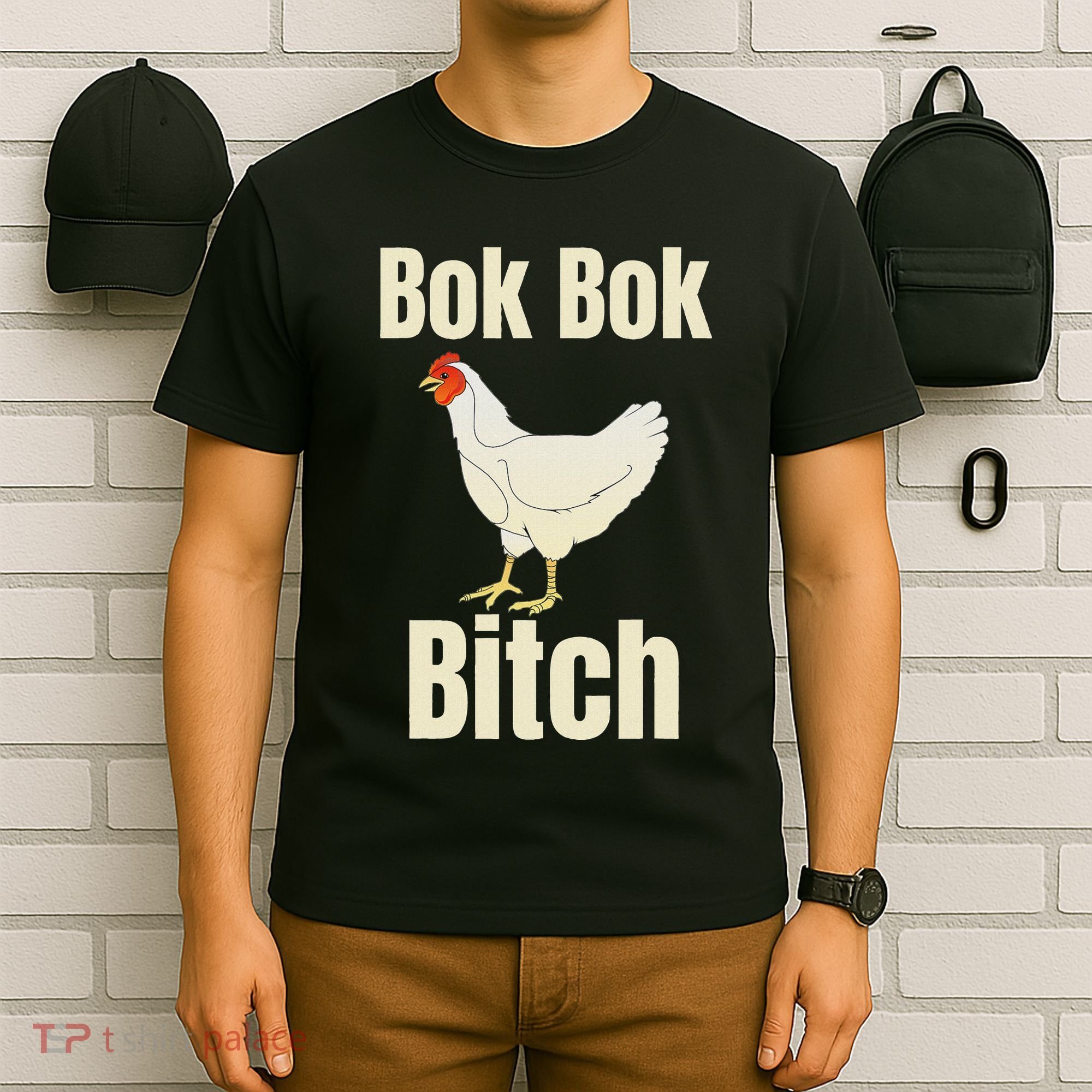 Funny Sarcastic Bok Bok Bitch Novelty T-Shirt
