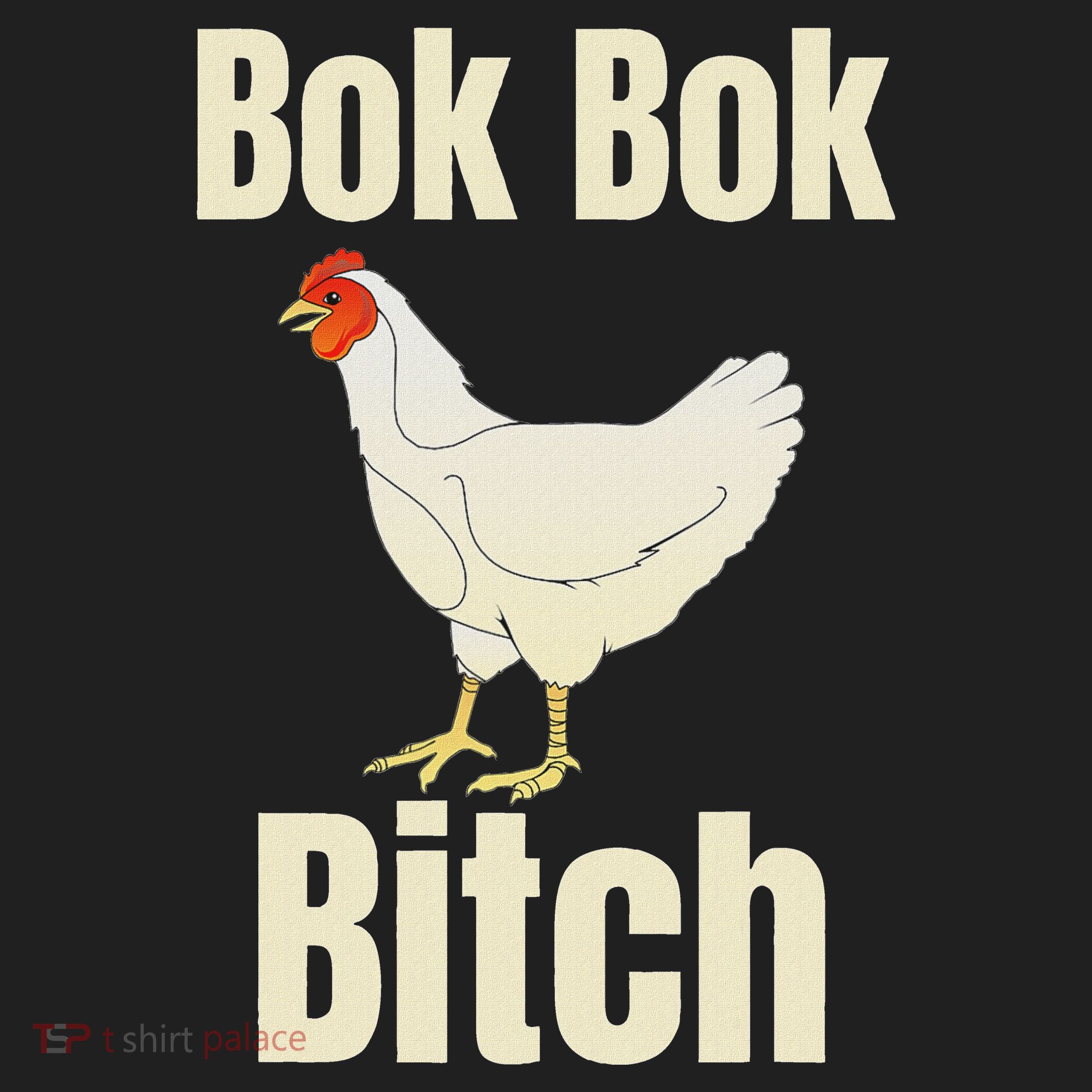 Funny Sarcastic Bok Bok Bitch Novelty Tumbler