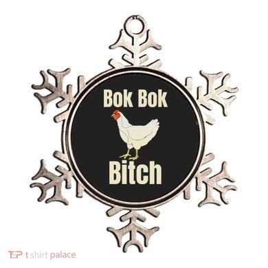 Funny Sarcastic Bok Bok Bitch Novelty Ornament
