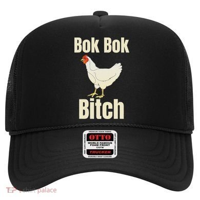 Funny Sarcastic Bok Bok Bitch Novelty Hat