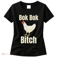 Funny Sarcastic Bok Bok Bitch Novelty Women's T-Shirt thumb 0