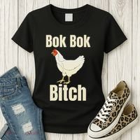 Funny Sarcastic Bok Bok Bitch Novelty Women's T-Shirt thumb 3