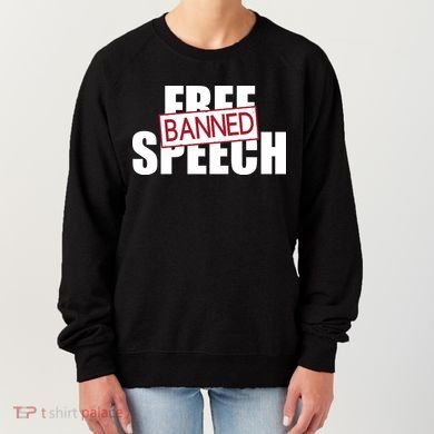 Free Speech Banned Women's Sweatshirt