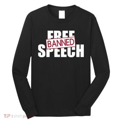 Free Speech Banned Long Sleeve Shirt