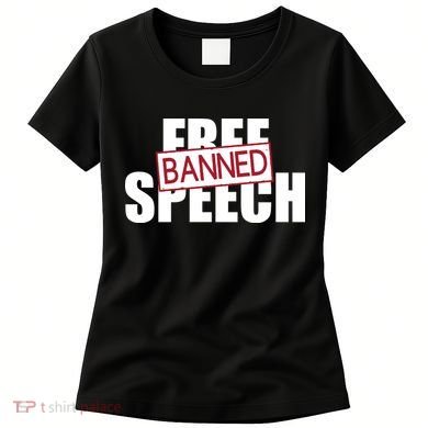 Free Speech Banned Women's T-Shirt