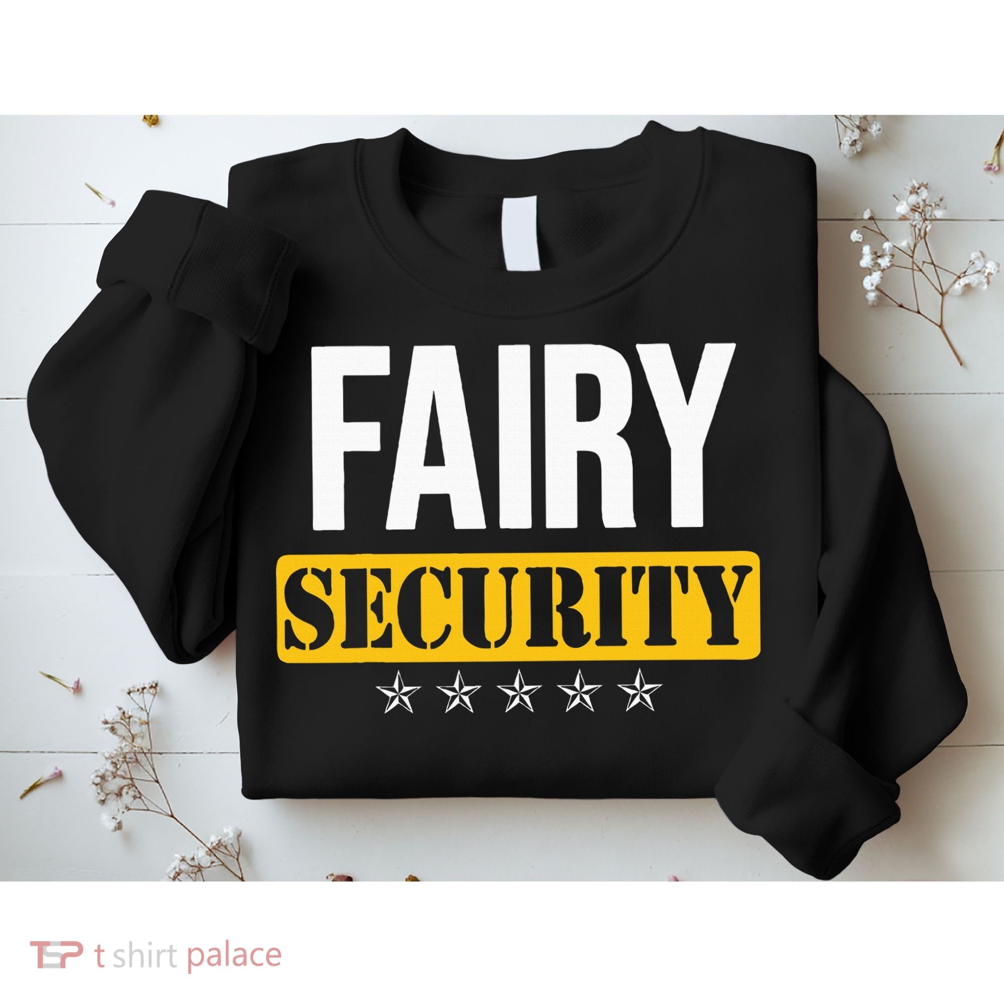 Fairy Security Birthday Family Dad Mom Halloween Costume Sweatshirt