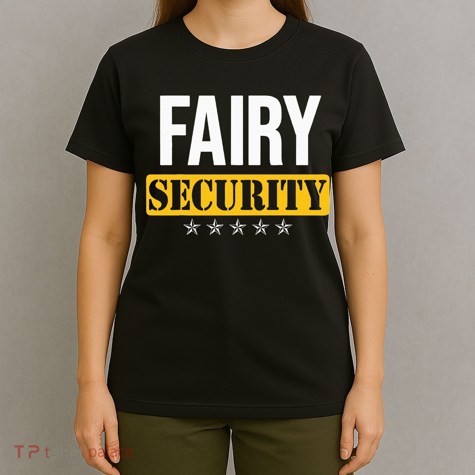 Fairy Security Birthday Family Dad Mom Halloween Costume T-Shirt