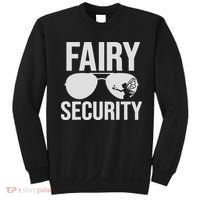 Fairy Security Birthday Family Halloween Costume Dad Mom Sweatshirt thumb 0