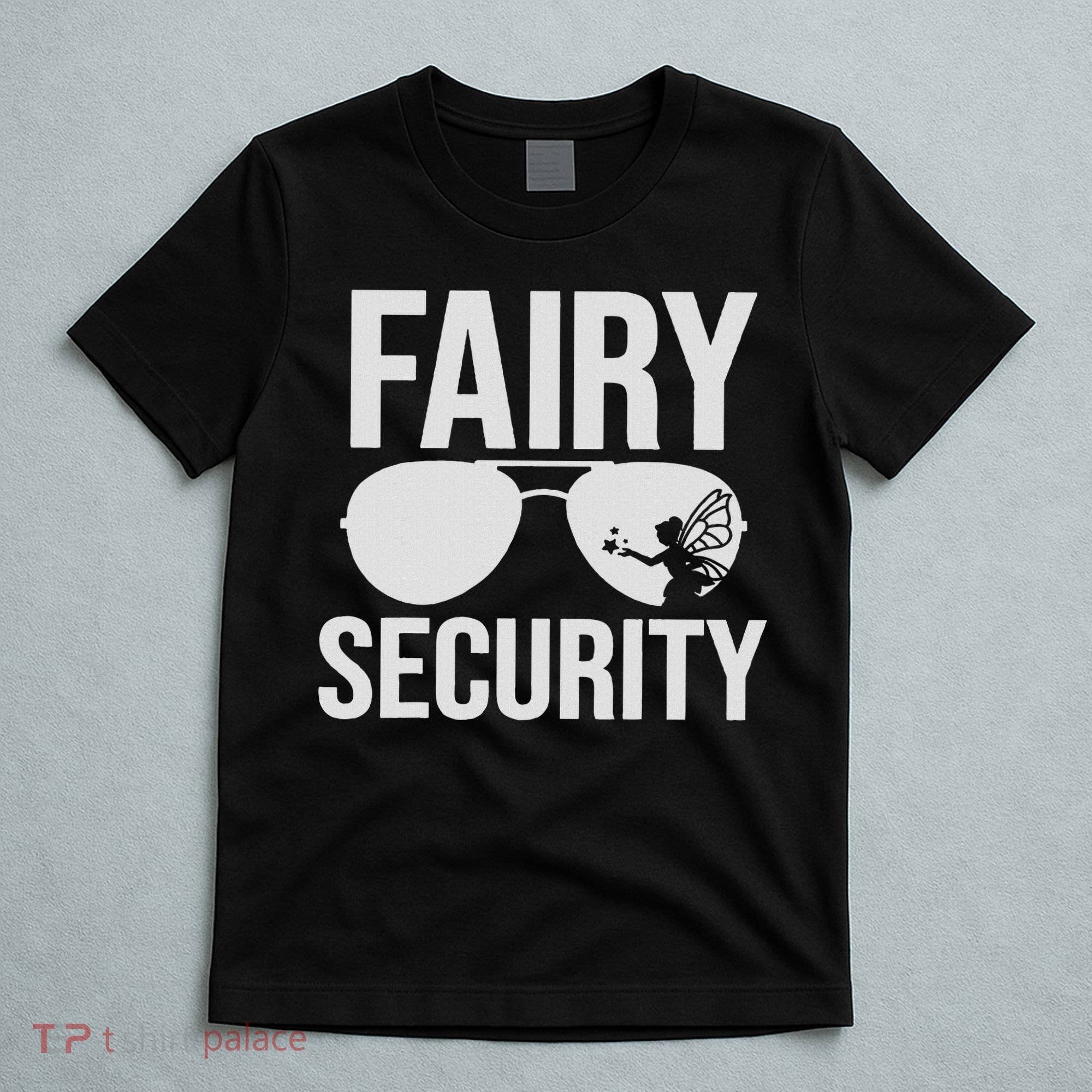 Fairy Security Birthday Family Halloween Costume Dad Mom T-Shirt