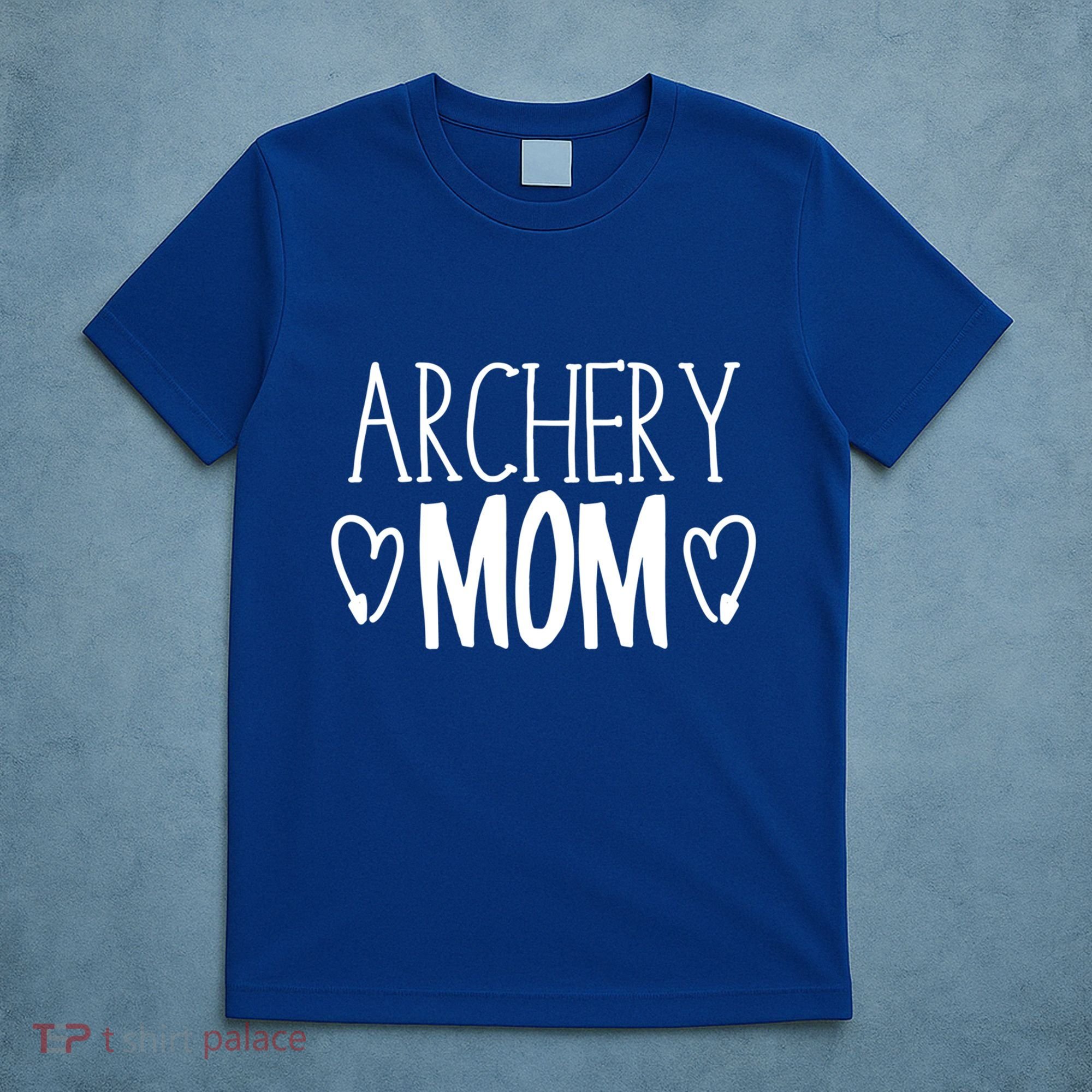 Funny Sarcastic Bow Hunter Archer Gift Archery Mom Cool Gift T-Shirt