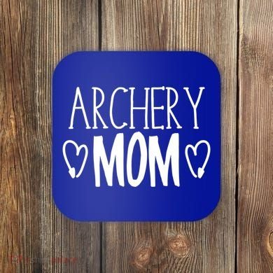 Funny Sarcastic Bow Hunter Archer Gift Archery Mom Cool Gift Coaster
