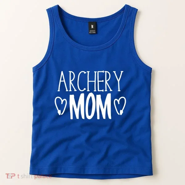 Funny Sarcastic Bow Hunter Archer Gift Archery Mom Cool Gift Tank Top