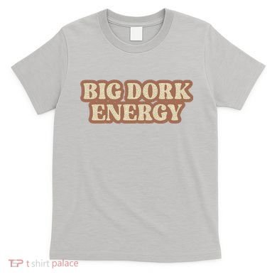 Funny Saying Big Dork Energy 70s Retro Style T-Shirt