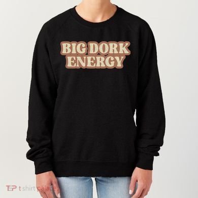Funny Saying Big Dork Energy 70s Retro Style Women's Sweatshirt