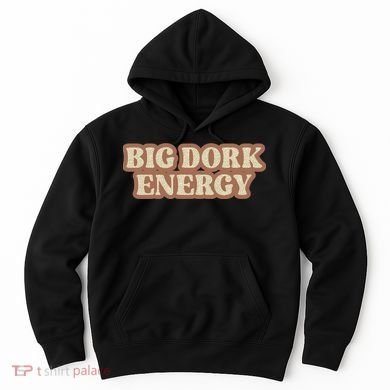 Funny Saying Big Dork Energy 70s Retro Style Hoodie