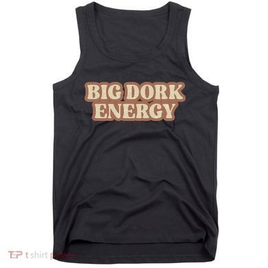 Funny Saying Big Dork Energy 70s Retro Style Tank Top