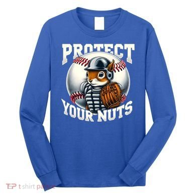 Funny Squirrel Catcher Protect Your Nuts Baseball Lover Gift Long Sleeve Shirt
