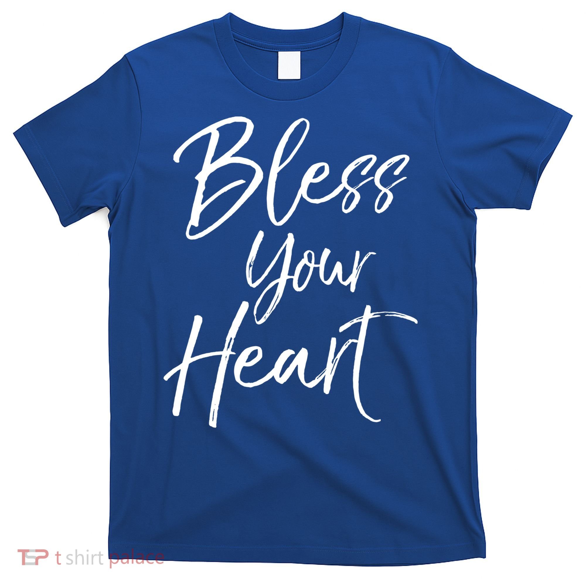 Funny Southern Christian Saying Quote Gift Bless Your Heart Gift T-Shirt