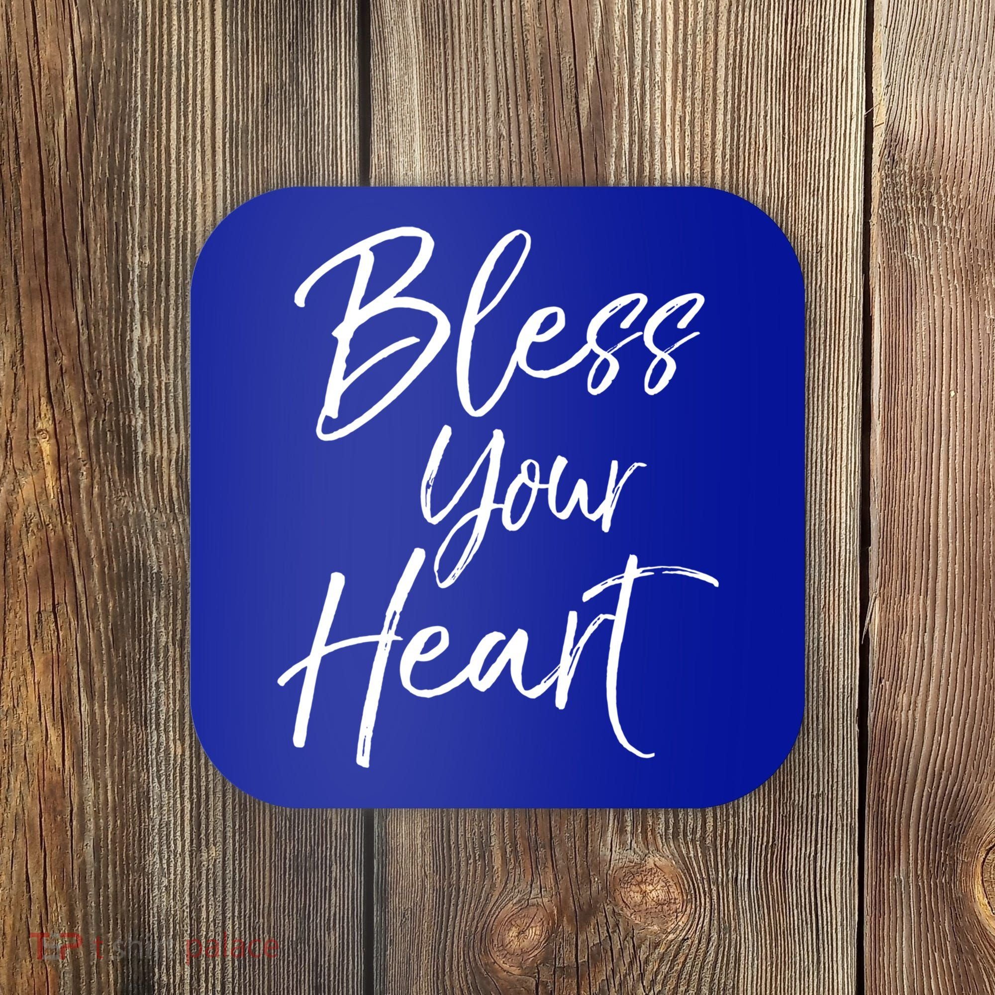 Funny Southern Christian Saying Quote Gift Bless Your Heart Gift Coaster