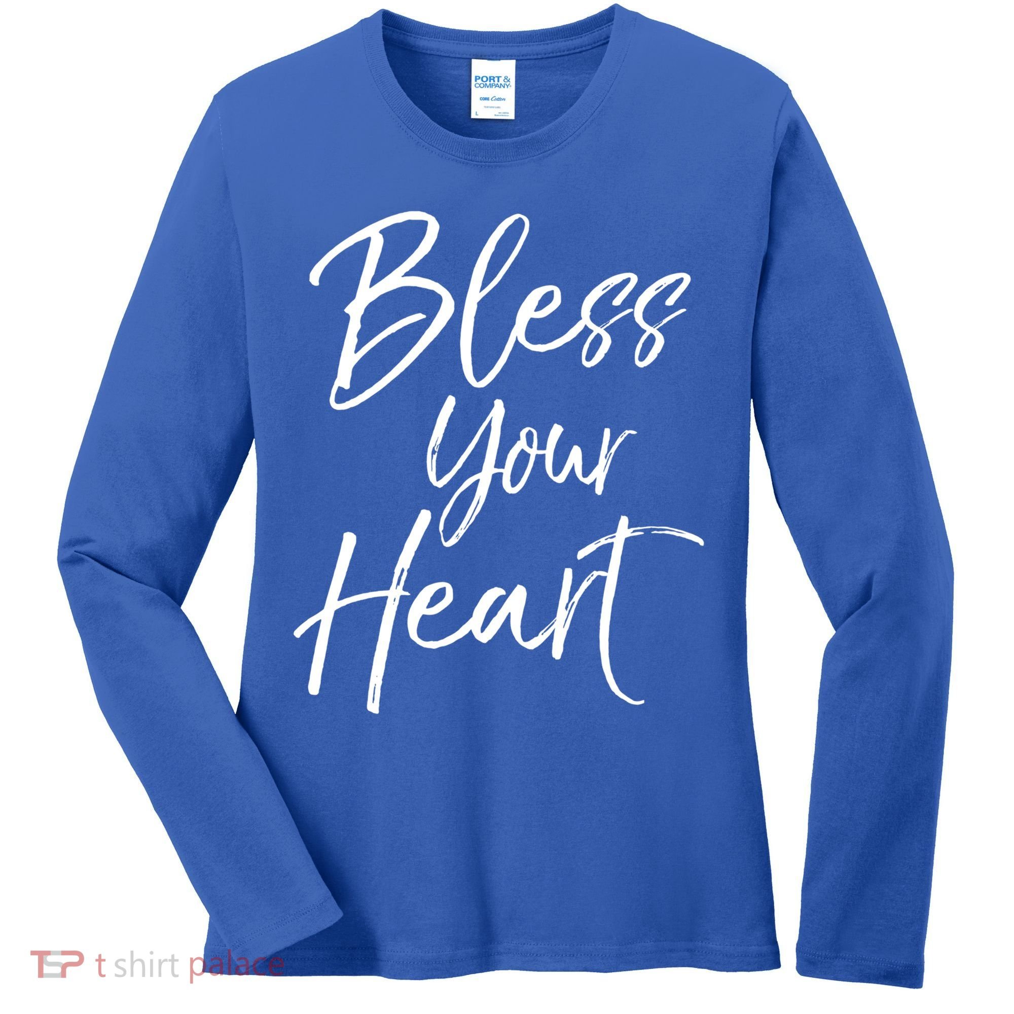Funny Southern Christian Saying Quote Gift Bless Your Heart Gift Women's Long Sleeve Shirt