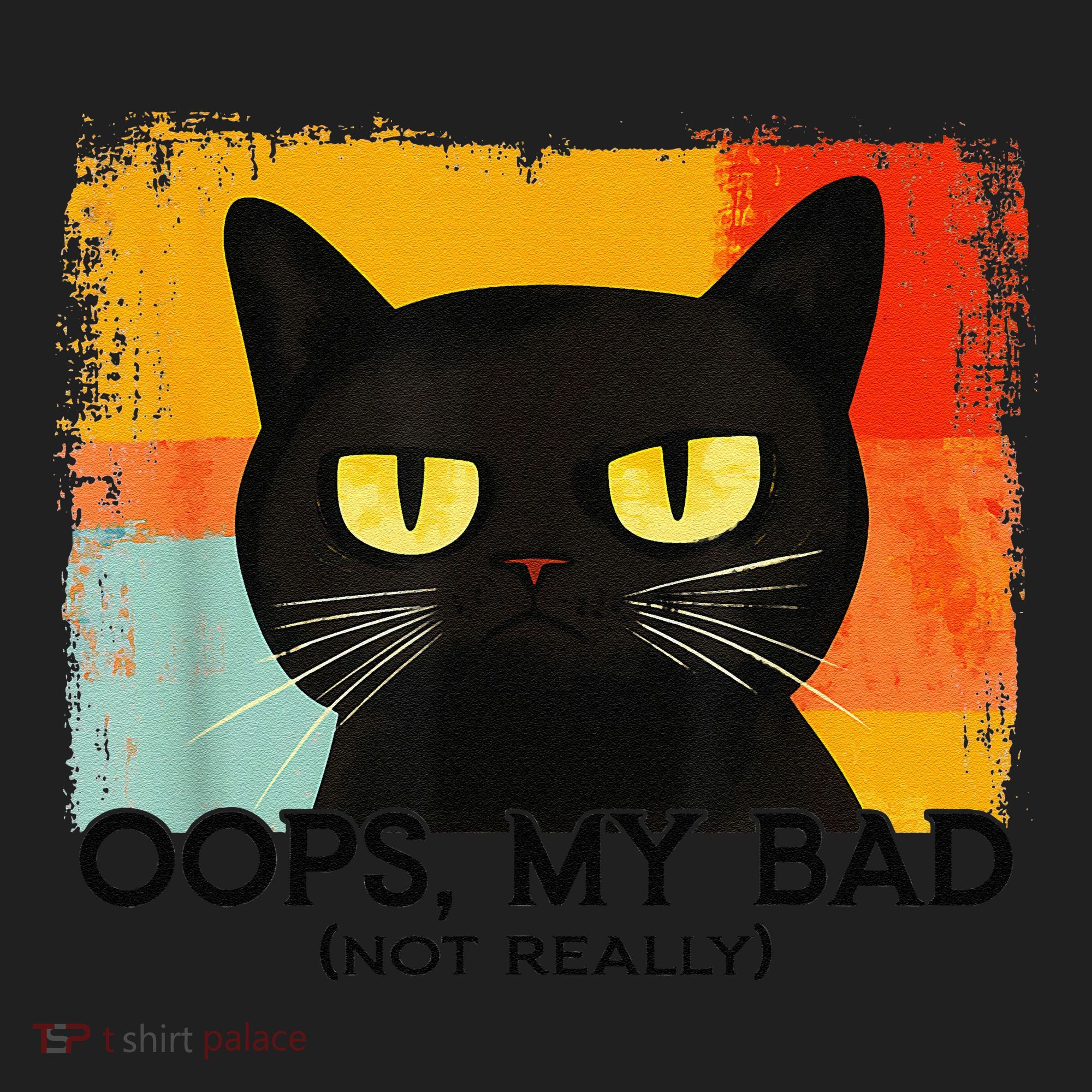 Funny Silly Cat Oops My Bad Not Really Sarcastic Saying Cat Women's Sweatshirt