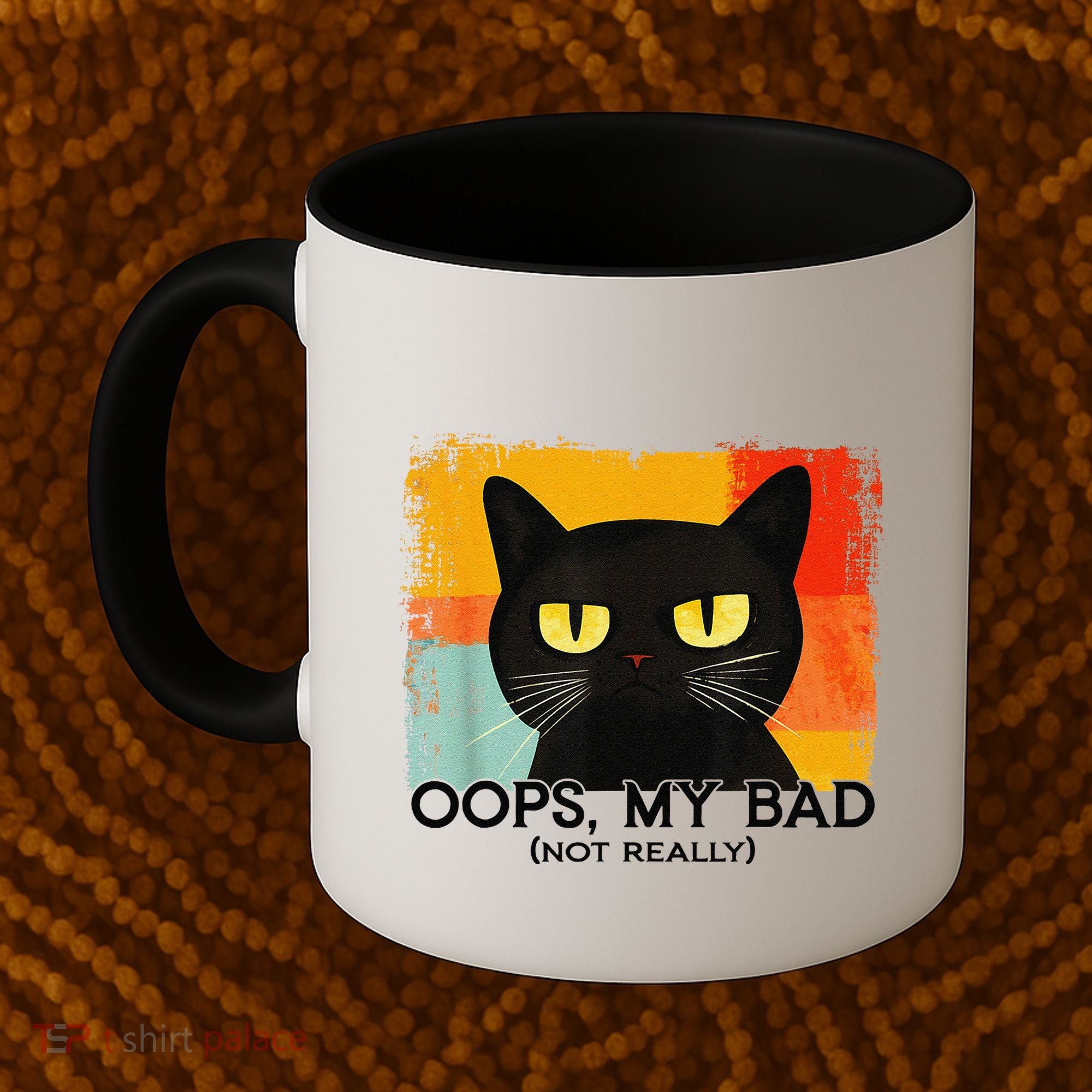Funny Silly Cat Oops My Bad Not Really Sarcastic Saying Cat Coffee Mug