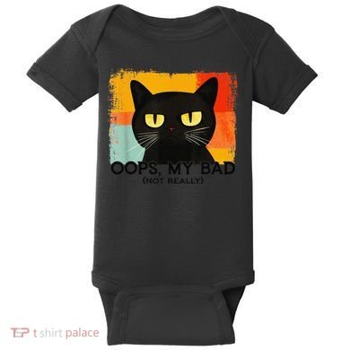 Funny Silly Cat Oops My Bad Not Really Sarcastic Saying Cat Baby Bodysuit