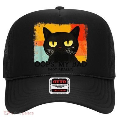 Funny Silly Cat Oops My Bad Not Really Sarcastic Saying Cat Hat