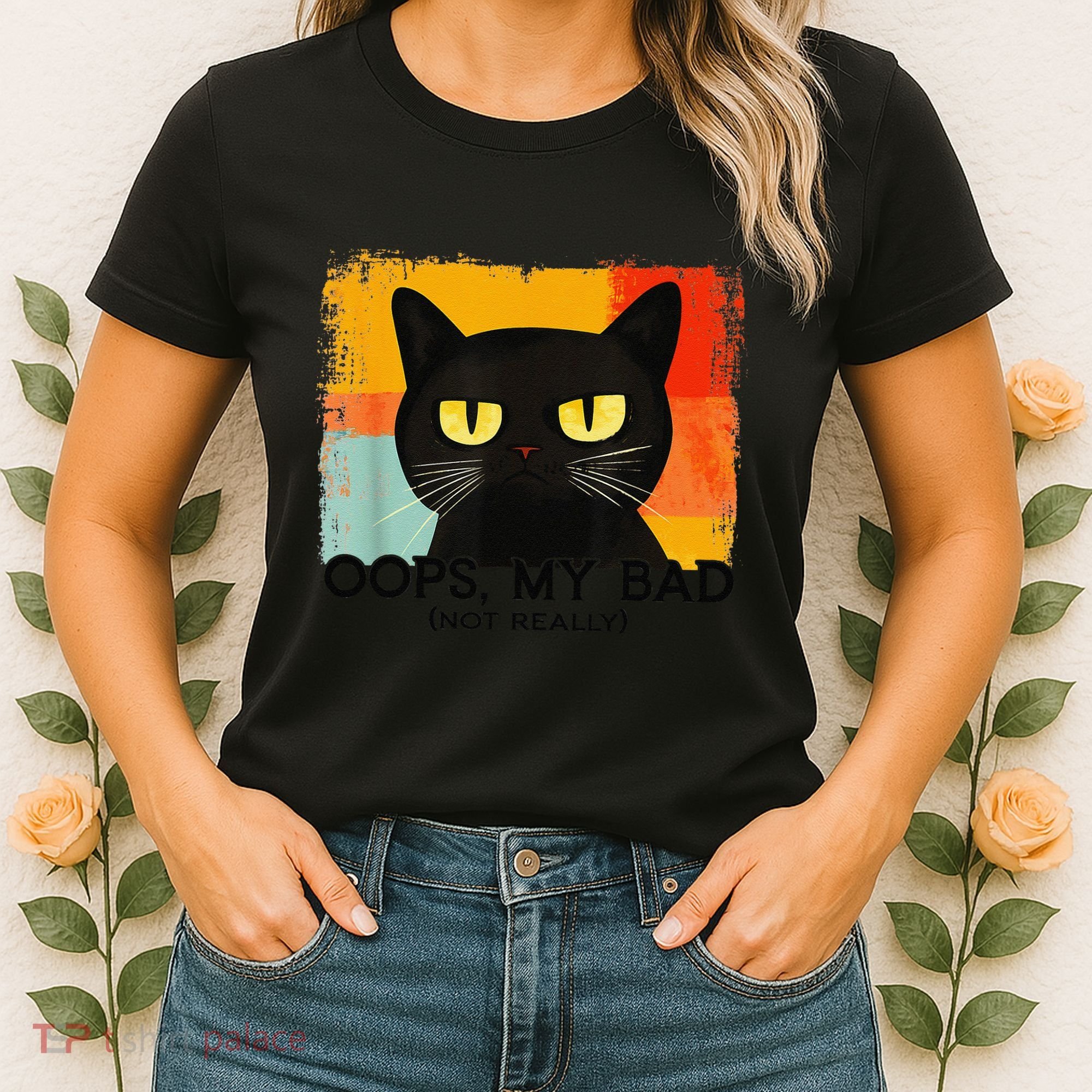 Funny Silly Cat Oops My Bad Not Really Sarcastic Saying Cat Women's T-Shirt
