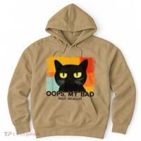 Funny Silly Cat Oops My Bad Not Really Sarcastic Saying Cat Hoodie thumb 0