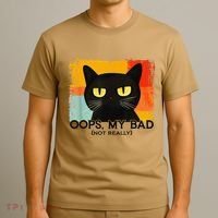 Funny Silly Cat Oops My Bad Not Really Sarcastic Saying Cat T-Shirt thumb 3