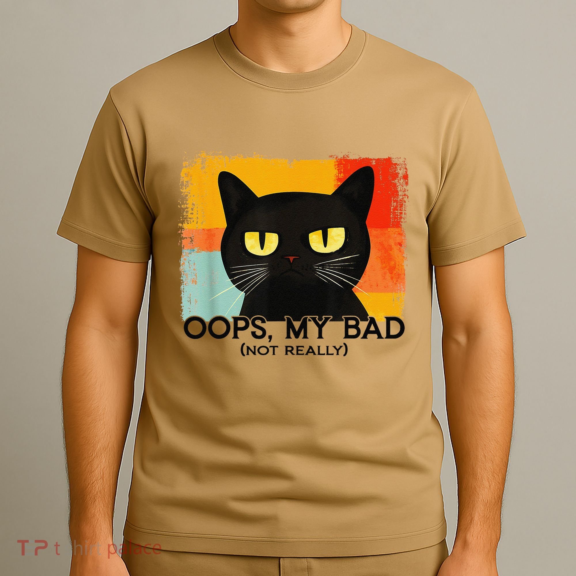 Funny Silly Cat Oops My Bad Not Really Sarcastic Saying Cat T-Shirt