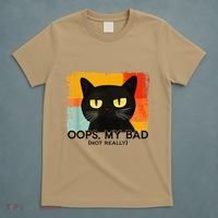 Funny Silly Cat Oops My Bad Not Really Sarcastic Saying Cat T-Shirt thumb 5