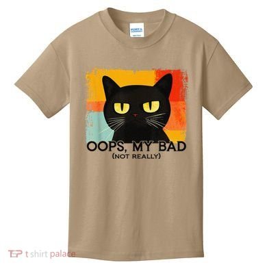 Funny Silly Cat Oops My Bad Not Really Sarcastic Saying Cat Kids T-Shirt