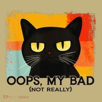 Funny Silly Cat Oops My Bad Not Really Sarcastic Saying Cat Kids T-Shirt thumb 2