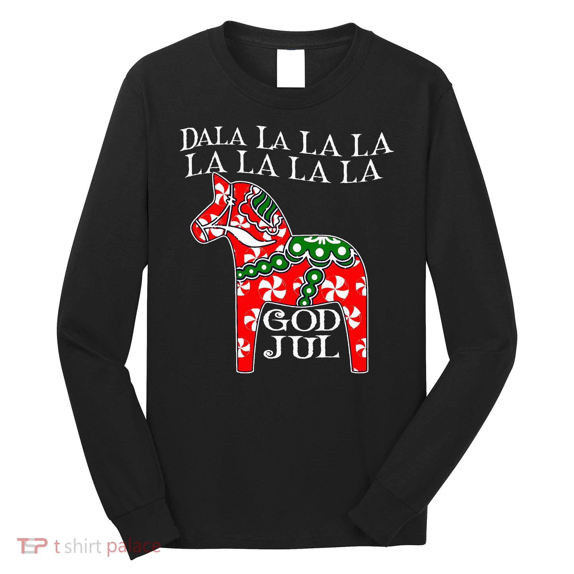Funny Swedish Christmas God Jul Dala Horse Dalahost Long Sleeve Shirt