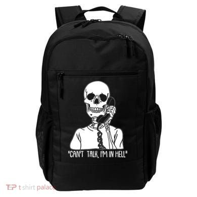 Funny Skeleton Cant Talk Im In Hell Backpack