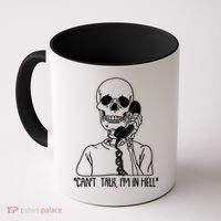 Funny Skeleton Cant Talk Im In Hell Coffee Mug thumb 0