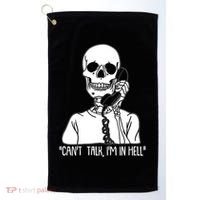 Funny Skeleton Cant Talk Im In Hell Golf Towel thumb 0