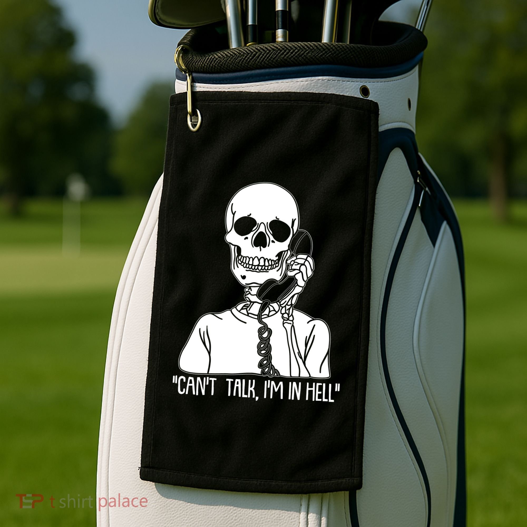 Funny Skeleton Cant Talk Im In Hell Golf Towel